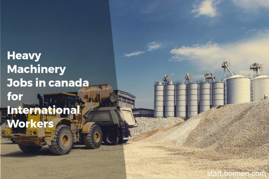 Heavy Machinery Jobs in canada for International Workers - Work Advice